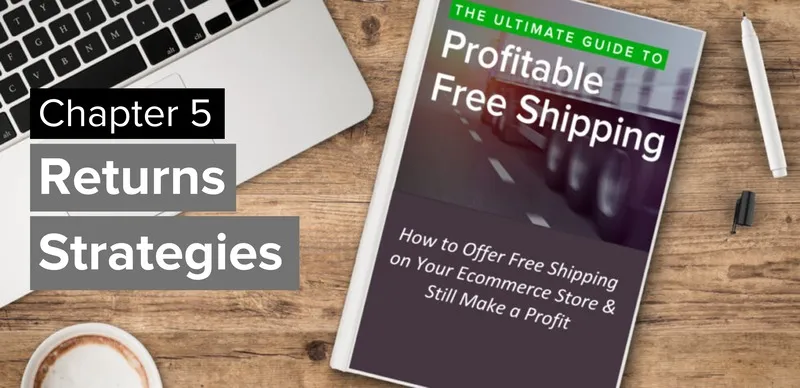 7 Returns Optimization Strategies for Profitable Free Shipping