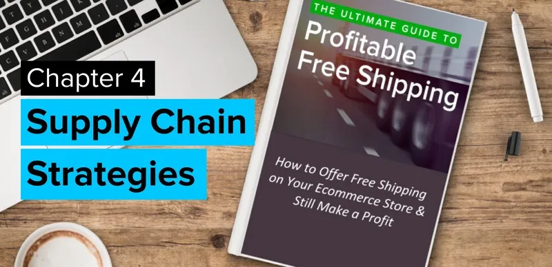 7 Supply Chain Strategies for Profitable Free Shipping