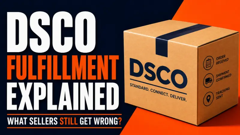 DSCO fulfillment explained with shipping box graphic highlighting what sellers still get wrong about retailer drop ship operations.